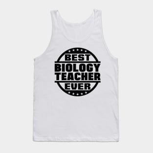 Best Biology Teacher Ever Tank Top